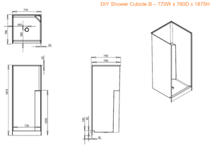 DIY Shower Cubicle B 770W x 780D x 1875H Dimensions